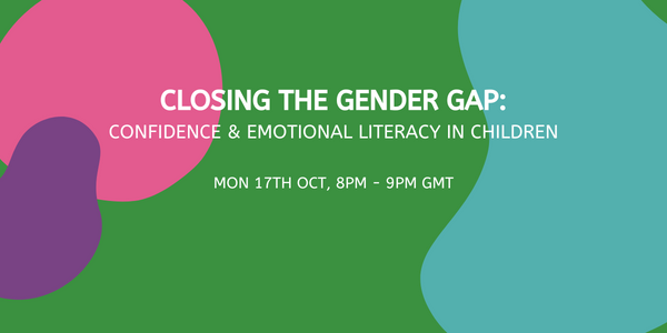 Image with text: "Closing the Gender Gap: Confidence and Emotional Literacy in Children"