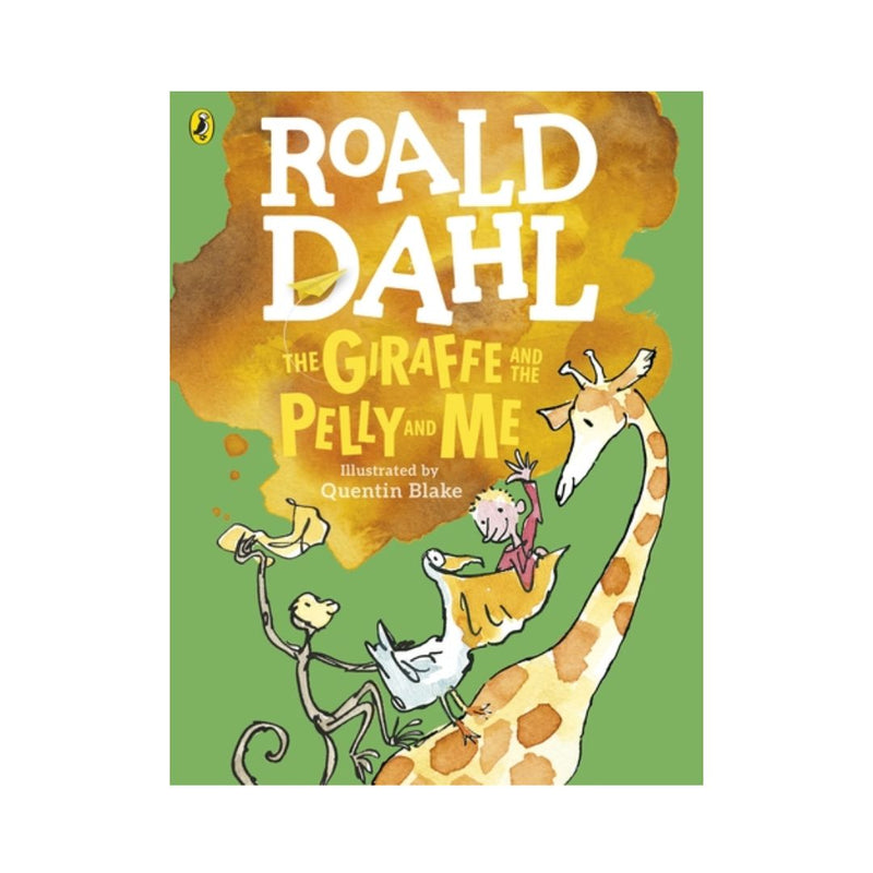 Image of front cover of Roald Dahl's 'The Giraffe and the Pelly and Me' Illustrated by Quentin Blake